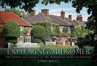 Abbildung von: Exploring Midsomer - The History Press Ltd