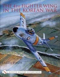 Enlarge image Cover: The 4th Fighter Wing in the Korean War - Schiffer Publishing Ltd