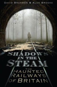 Enlarge image Cover: Shadows in the Steam - The History Press Ltd