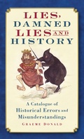 Cover: Lies, Damned Lies and History - The History Press Ltd