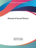 Abbildung von: Manual of Sacred History (1888) - Kessinger Publishing Co