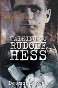 Cover: Talking to Rudolf Hess - The History Press Ltd