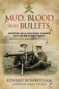 Enlarge image Cover: Mud, Blood and Bullets - The History Press Ltd