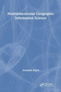 Cover: Multidimensional Geographic Information Science - Taylor & Francis