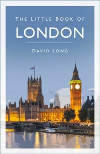 Abbildung von: The Little Book of London - The History Press Ltd