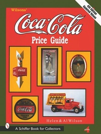 Abbildung von: Wilson's Coca-Cola (R) Price Guide - Schiffer Publishing Ltd