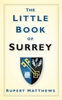 Cover: The Little Book of Surrey - The History Press Ltd