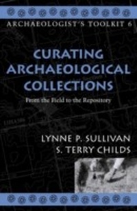 Enlarge image Cover: Curating Archaeological Collections - AltaMira Press