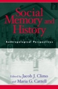 Enlarge image Cover: Social Memory and History - AltaMira Press