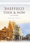 Cover: Sheffield Then & Now - Pitkin Publishing
