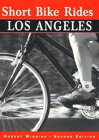 Enlarge image Cover: Short Bike Rides (R) Los Angeles - Globe Pequot Press
