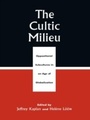 Cover: The Cultic Milieu - AltaMira Press