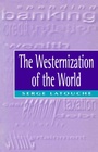 Cover: The Westernization of the World - Polity Press
