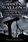 Cover: Ghosts and Gallows - The History Press Ltd