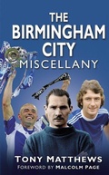 Cover: The Birmingham City Miscellany - The History Press Ltd