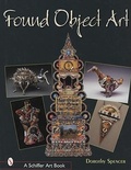 Cover: Found Object Art - Schiffer Publishing Ltd