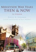 Cover: Merseyside War Years Then & Now - Pitkin Publishing