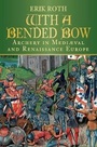 Bild: With a Bended Bow - The History Press Ltd