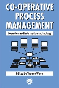 Enlarge image Cover: Cooperative Process Management: Cognition And Information Technology - Taylor & Francis