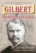 Cover: Gilbert of Gilbert and Sullivan - The History Press Ltd