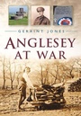 Cover: Anglesey at War - The History Press Ltd