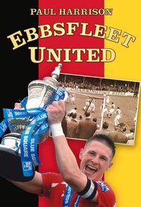 Abbildung von: Ebbsfleet United - The History Press Ltd