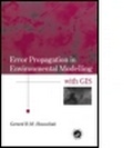 Cover: Error Propagation in Environmental Modelling with GIS - Taylor & Francis