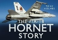 Abbildung von: The F/A18 Hornet Story - The History Press Ltd