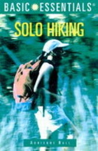 Enlarge image Cover: Basic Solo Hiking - Globe Pequot Press