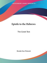 Abbildung von: Epistle to the Hebrews: the Greek Text (1909) - Kessinger Publishing Co