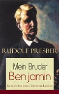 Cover: Mein Bruder Benjamin - Geschichte eines leichten Lebens - e-artnow