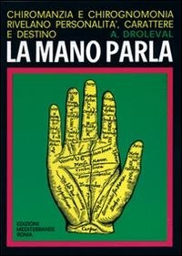 Abbildung von: La mano parla - Magia pratica;Edizioni Mediterranee