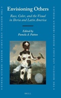 Cover: Envisioning Others: Race, Color, and the Visual in Iberia and Latin America - Brill