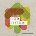 Cover: To Choose Our Future - Academic Foundation