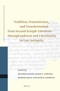Cover: Tradition, Transmission, and Transformation from Second Temple Literature through Judaism and Christianity in Late Antiquity - Brill