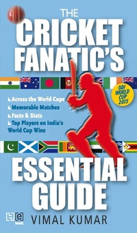 Enlarge image Cover: The Cricket Fanatic's Essential Guide - Hachette India