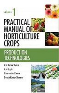 Enlarge image Cover: Practical Manual of Horticulture Crops: Vol.01 - New India Publishing Agency