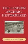 Cover: The Eastern Archaic, Historicized - AltaMira Press