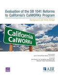 Cover: Evaluation of the Sb 1041 Reforms to California's Calworks Program - RAND