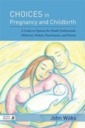 Cover: Choices in Pregnancy and Childbirth - Singing Dragon