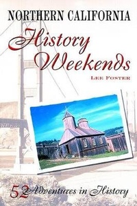 Enlarge image Cover: Northern California History Weekends - Globe Pequot Press