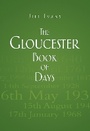 Cover: The Gloucester Book of Days - The History Press Ltd