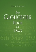 Cover: The Gloucester Book of Days - The History Press Ltd