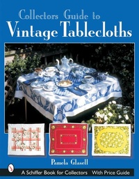 Abbildung von: Collector's Guide to Vintage Tablecloths - Schiffer Publishing Ltd