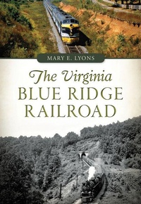 Enlarge image Cover: The Virginia Blue Ridge Railroad - Arcadia Publishing (SC)