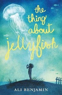 Abbildung von: The Thing about Jellyfish - Macmillan Children's Books
