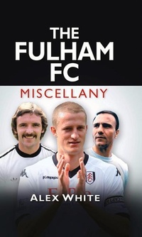 Abbildung von: The Fulham FC Miscellany - The History Press Ltd