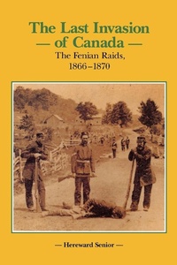 Enlarge image Cover: The Last Invasion of Canada - Dundurn Group Ltd