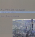 Cover: A Grand Eye for Glory - Dundurn Group Ltd