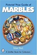 Cover: Pictorial Price Guide of Marbles - Schiffer Publishing Ltd